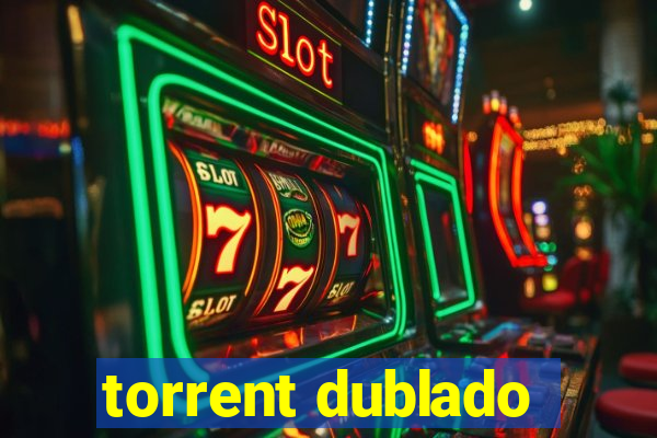torrent dublado